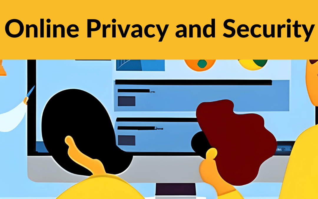 Online Privacy and Security