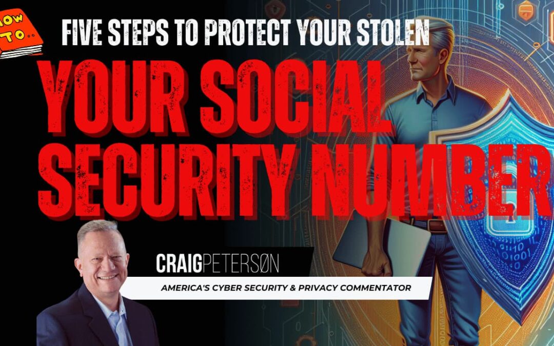 Almost 100% Guaranteed Your Social Security Number Has Been Stolen – So Now What?